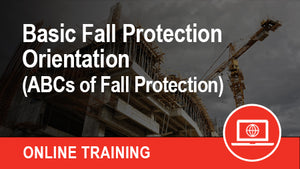 Basic Fall Protection Orientation (ABCs of Fall Protection) – PIP ...