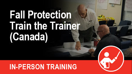 Fall Protection Train the Trainer (Canada) – PIP Global Safety Training